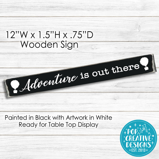 Adventure Is Out There Wooden Sign