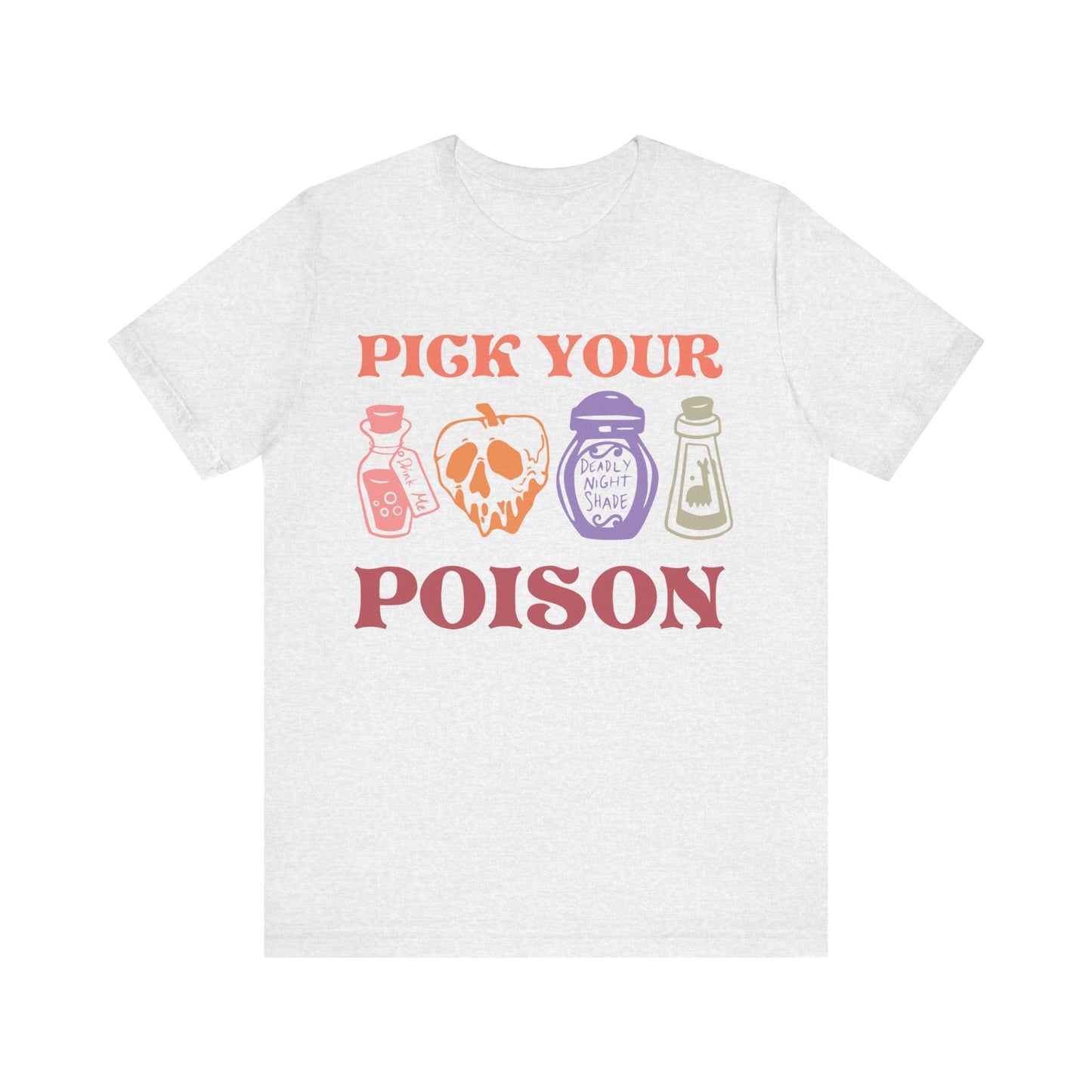 Pick Your Poison Unisex Jersey Short Sleeve Tee