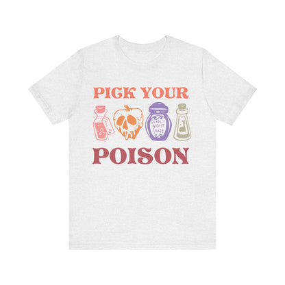 Pick Your Poison Unisex Jersey Short Sleeve Tee