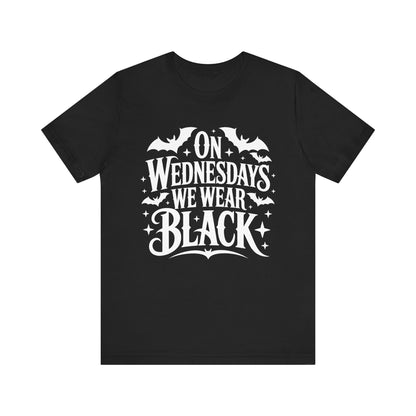On Wednesdays We Wear Black Unisex Jersey Short Sleeve T-Shirt - Casual Comfort, Everyday Fashion, Gift for Him/Her, Birthday, Party Wear