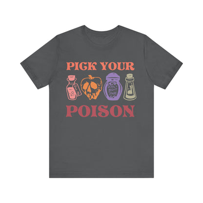 Pick Your Poison Unisex Jersey Short Sleeve Tee