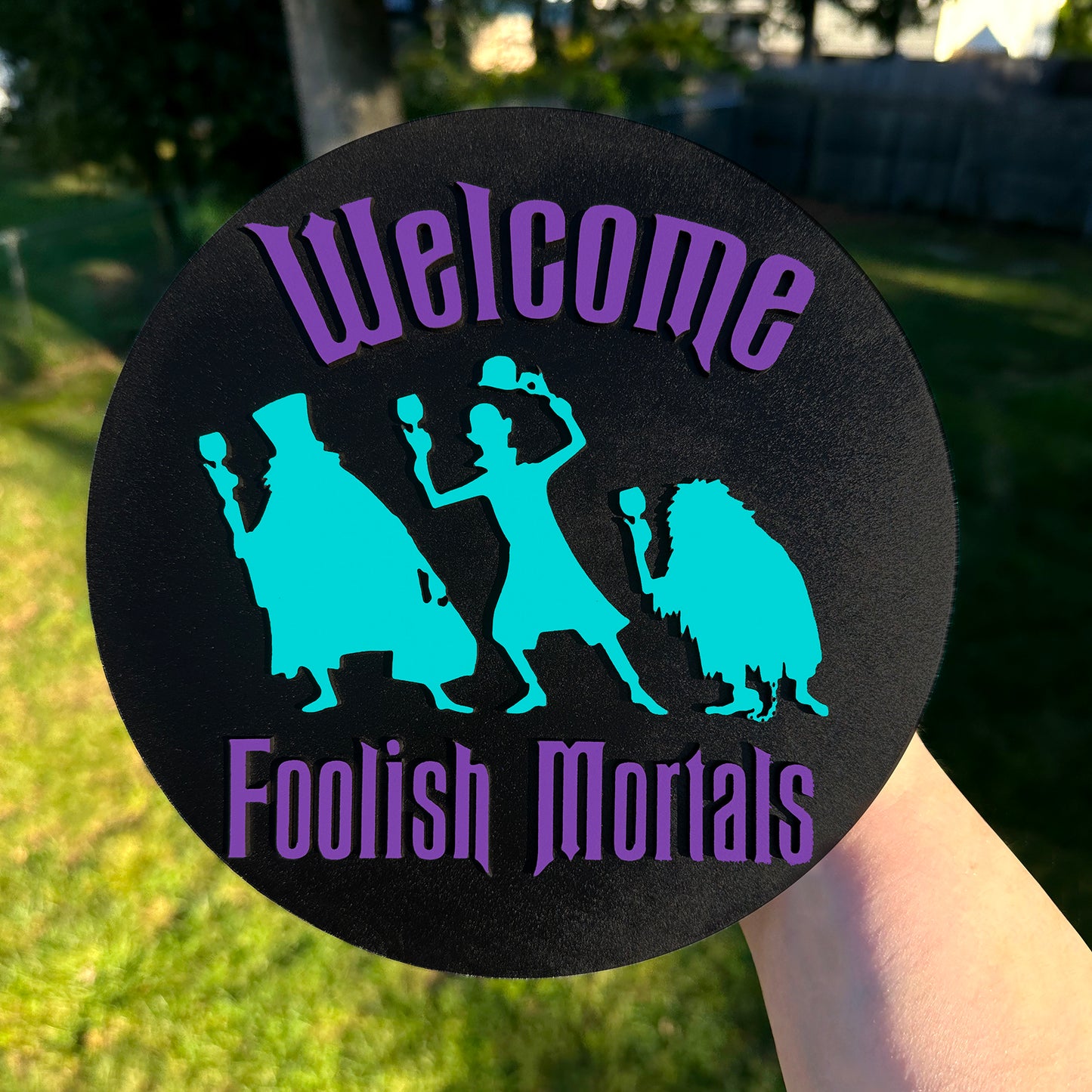 2D Welcome Foolish Mortals 8 x 8 Round Sign