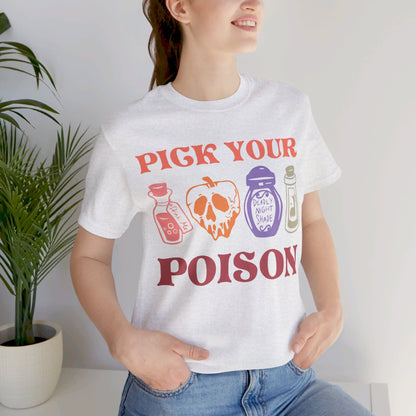 Pick Your Poison Unisex Jersey Short Sleeve Tee