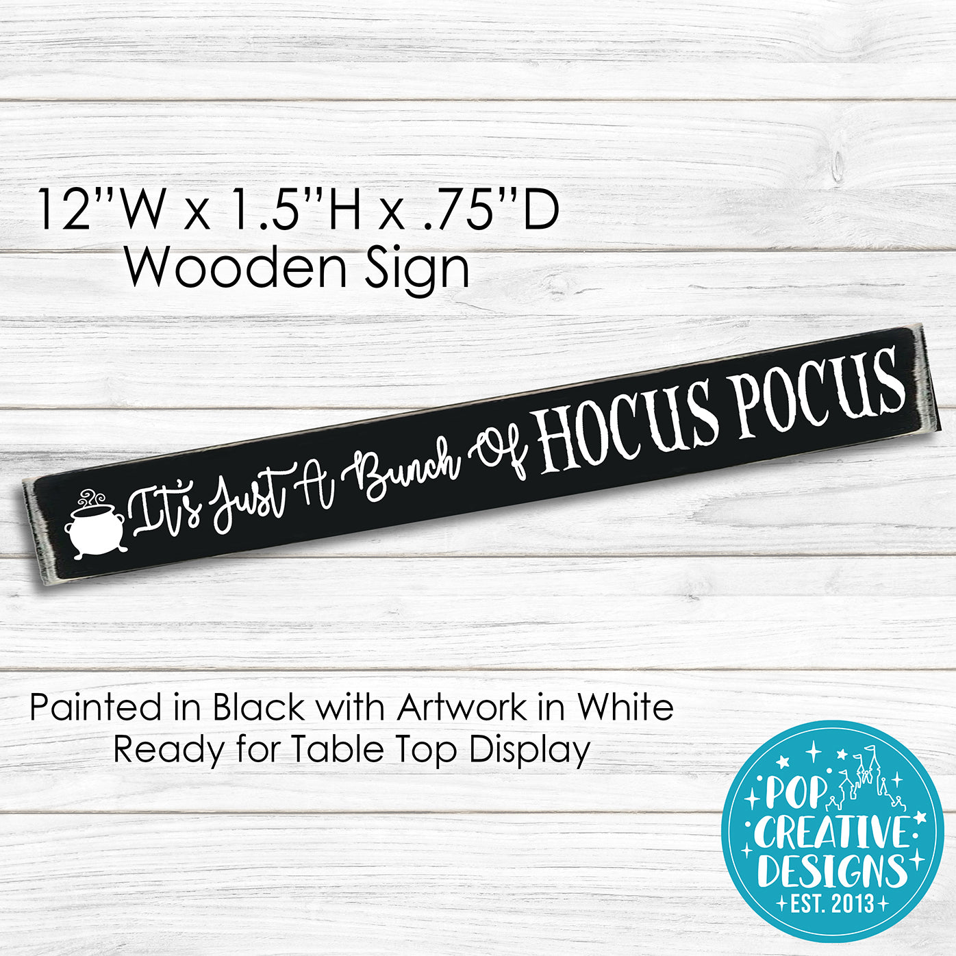 It's Just A Bunch of Hocus Pocus Wooden Sign