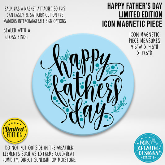 LIMITED EDITION Happy Father's Day Icon Magnetic Piece