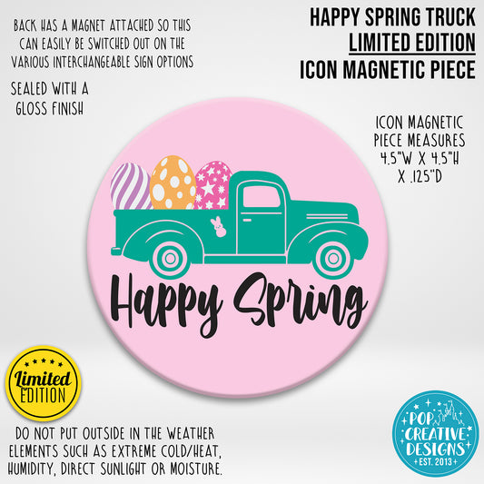 LIMITED EDITION Happy Spring Truck Icon Magnetic Piece