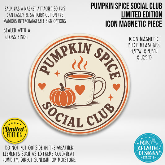 LIMITED EDITION Pumpkin Spice Social Club Icon Magnetic Piece
