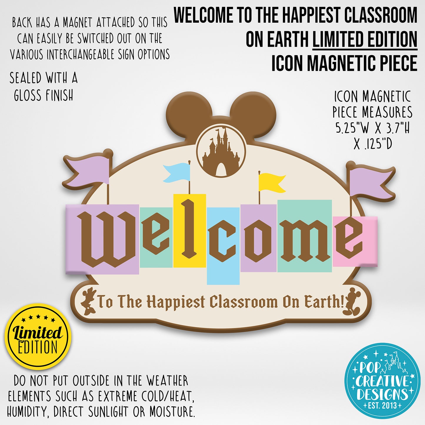 LIMITED EDITION Welcome to the Happiest Classroom on Earth Icon Magnetic Piece