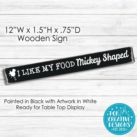 I Like My Food Wooden Sign